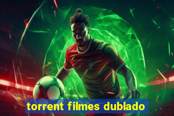 torrent filmes dublado